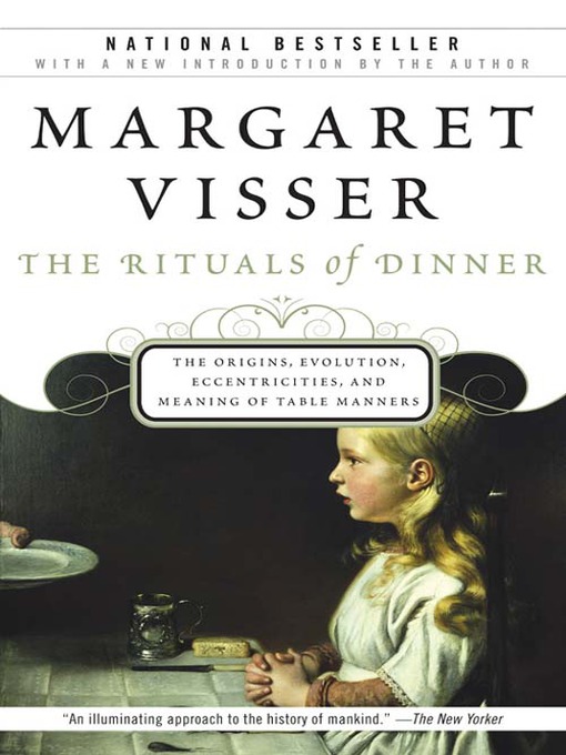 Title details for The Rituals of Dinner by Margaret Visser - Wait list